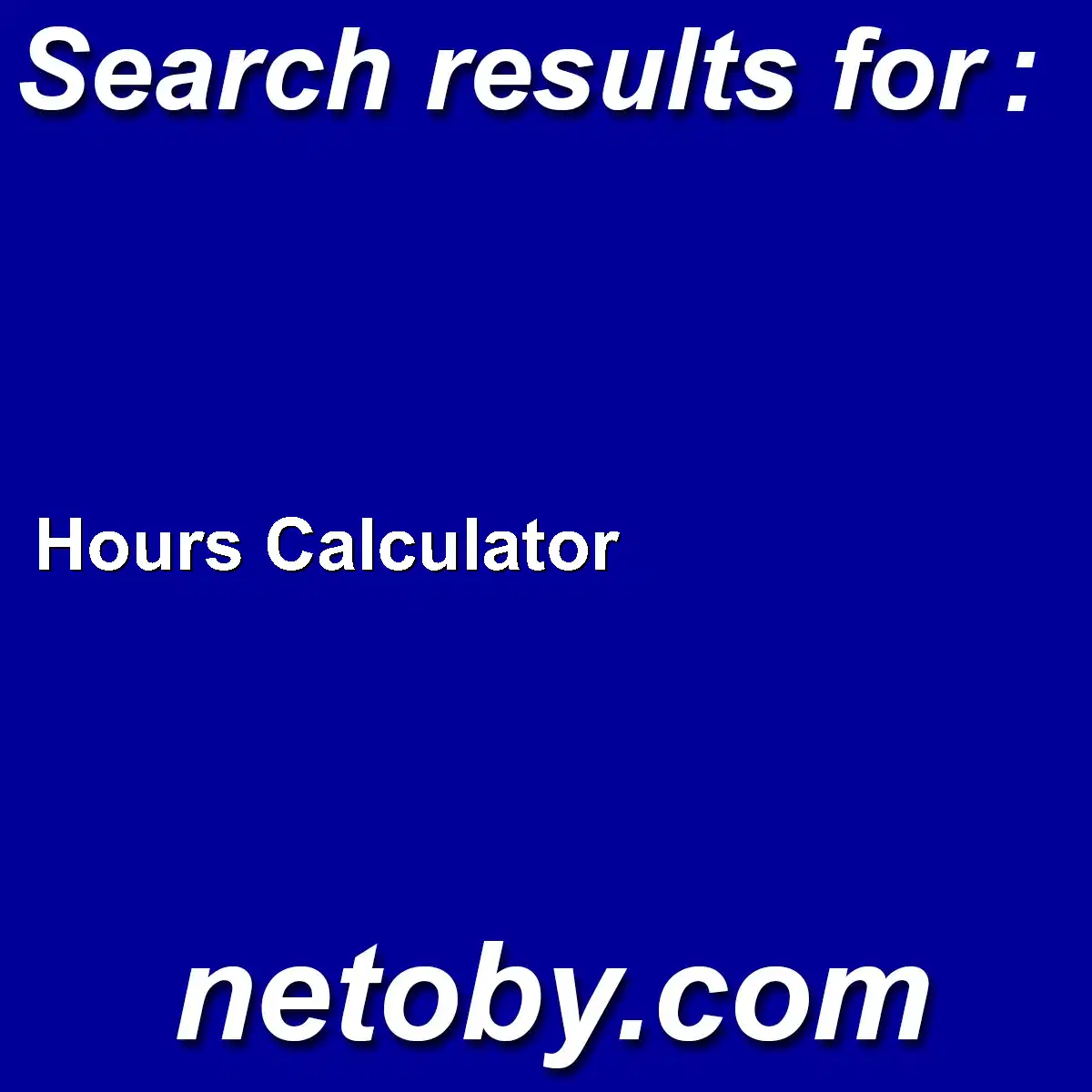 ﻿Hours Calculator