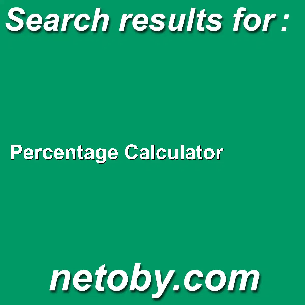 ﻿Percentage Calculator
