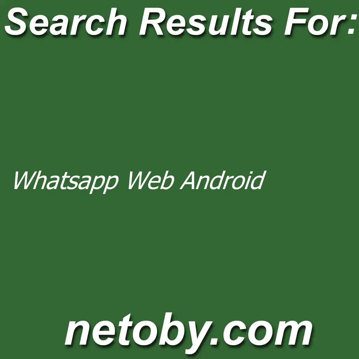 ﻿Whatsapp Web Android