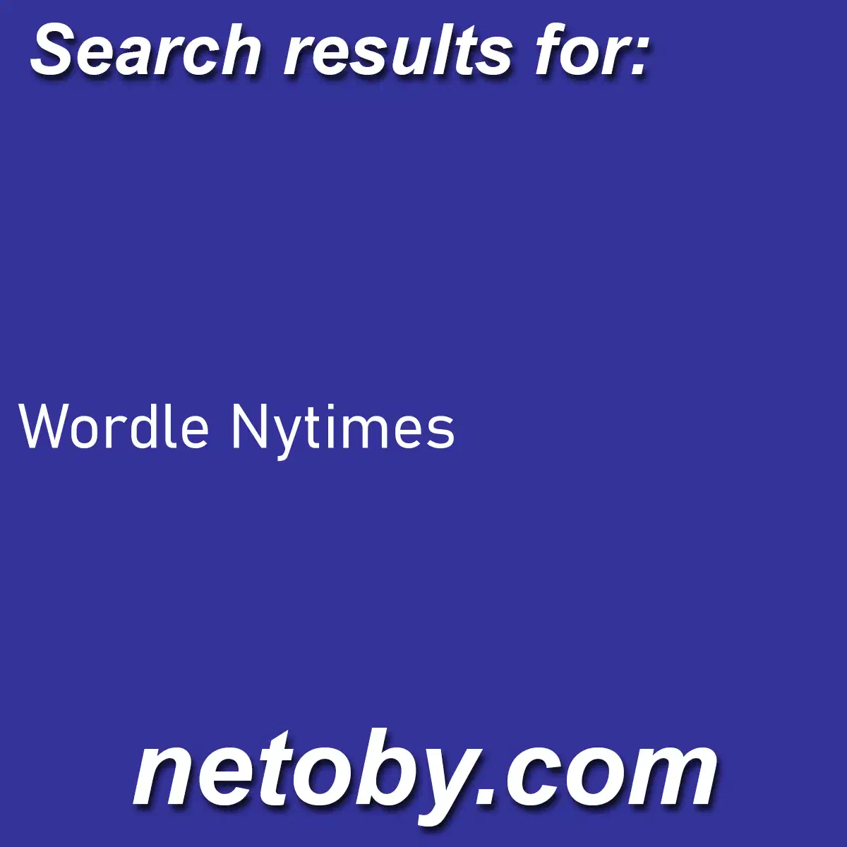 ﻿Wordle Nytimes
